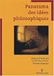 Panorama des id�es philosophiques : De Platon aux contemporains