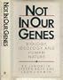 Not in Our Genes: Biology, Ideology, and Human Nature