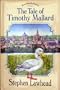 The Tale of Timothy Mallard (Riverbank Stories Two)