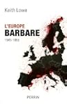 L'Europe barbare 1945-1950