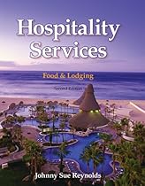 Hospitality Services: Food & Lodging Hospitality Services: Food & Lodging