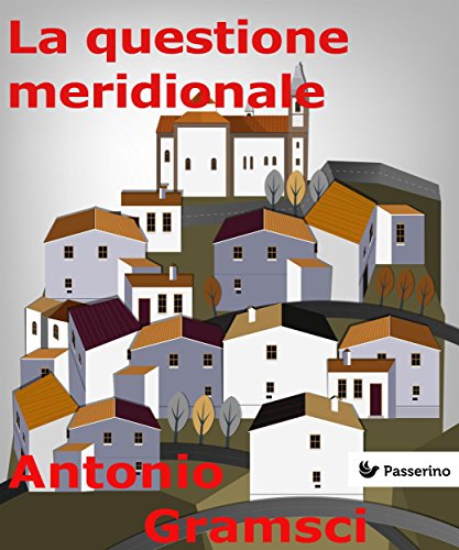 La questione meridionale (Italian Edition)