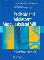 Pediatric and Adolescent Musculoskeletal MRI: A Case-based Approach