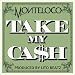 Take My Ca$H (A Cappella)