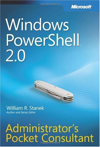 Windows PowerShell 2.0 Administrator's Pocket Consultant