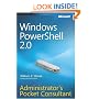 Windows PowerShell 2.0 Administrator's Pocket Consultant (Administrator's Pocket Consultant)