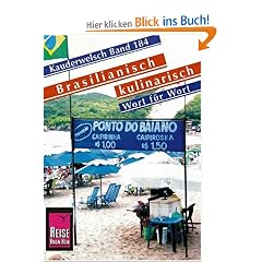 Brasilianisch kulinarisch Wort f�r Wort. Kauderwelsch