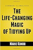 Summary & Analysis: The Life-Changing Magic of Tidying Up: The Japanese Art of Decluttering and Organizing