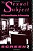 The Sexual Subject: Screen Reader in Sexuality: A "Screen" Reader in Sexuality