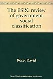 The ESRC review of government social classification