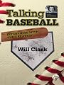 Talking Baseball with Ed Randall - San Francisco Giants - Will Clark Vol.1
