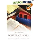 Writer at Work: Reflections on the Art And Business of Writing by  David Bouchier
