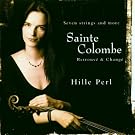 Sainte Colombe: Retrouv� & Chang� /Hille Perl