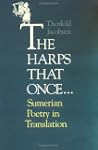 The Harps that Once...: Sumerian Poet...