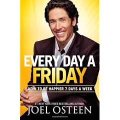 Every Day a Friday: How to Be Happier 7 Days a Week