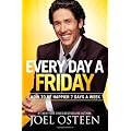 Every Day a Friday: How to Be Happier 7 Days a Week