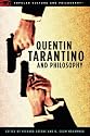 Quentin Tarantino and Philosophy (Popular Culture and Philosophy)