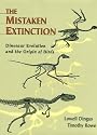 The Mistaken Extinction: Dinosaur Extinction and the Origin of Birds