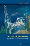 Produkt-Bild: Sira und die Wasserwesen: Botschaften aus einer anderen Welt