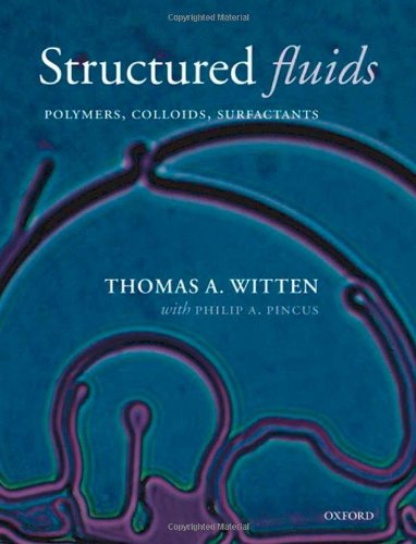 Structured Fluids: Polymers, Colloids, Surfactants