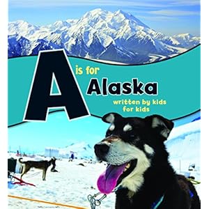 A is for Alaska: Written by Kids for Kids (See My State): Boys and ...