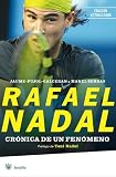 Rafael Nadal: Cronica de un fenomeno / Rafael Nadal: The Chronicle of a Prodigy (Spanish Edition)