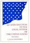Introduction to the Legal System of the United States