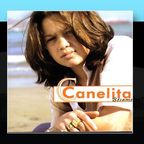 Canelita - Besame - Zortam Music