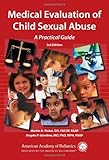 Medical evaluation of child sexual abuse : a practical guide