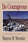 Be Courageous