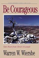 Be Courageous