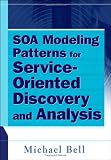 SOA Modeling Patterns for Service Oriented Discovery and Analysis