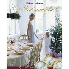 WOHNEN&GARTEN Das Weihnachtsbuch