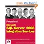 Professional Microsoft SQL Server 2008 Integration Services (Wrox Programmer to Programmer)