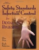 Safety Standards and Infection Control for Dental Hygienists
