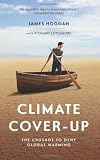 Climate Cover-Up: The Crusade to Deny Global Warming