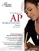 Cracking the AP World History Exam, 2009 Edition (College Test Prep)