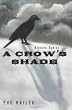 A Crow's Shade