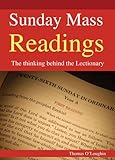 Sunday Mass readings : the thinking behind the lectionary