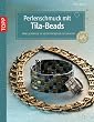 Perlenschmuck mit Tila-Beads: F�delschmuck in verschiedenen Techniken