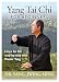 Yang Tai Chi for Beginners (YMAA Taijiquan) Dr. Yang, Jwing-Ming