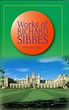 Works of Richard Sibbes. [Vol.1]