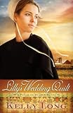 Lillys Wedding Quilt (Patch of Heaven Novel)