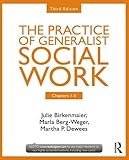 The practice of generalist social work. Chapters 1-5