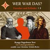 Wer war das? Forscher und Erfinder -1-: Johannes Gutenberg, Leonardo da Vinci, Galileo Galilei, Isaac Newton. Sprecher: Ranga Yogeshwar. 1 CD, Jewelcase, ca. 70 Min.von "Christine Schulz-Reiss"