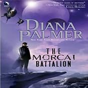 The Morcai Battalion | [Diana Palmer]