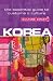 Korea - Culture Smart!: The Essential Guide to Culture & Customs