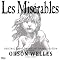 Les Misérables: The Original Radio Broadcast Starring Orson Welles as Jean Valjean