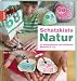 Schatzkiste Natur: 35 Bastelideen mit Blättern, Steinen & Co
