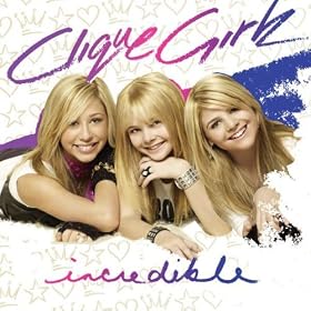 clique girlz incredible